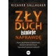 Zły duch istnieje naprawdę. Znany psychiatra o opętaniach, atakach demonicznych i zjawiskach paranormalnych - Richard Gallagher